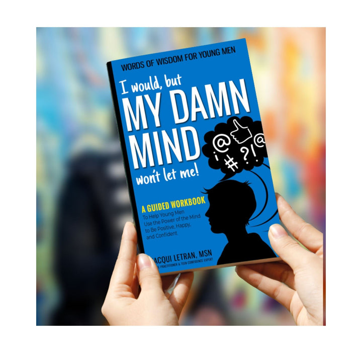 BOYS: I would, but MY DAMN MIND won't let me! Guided Workbook