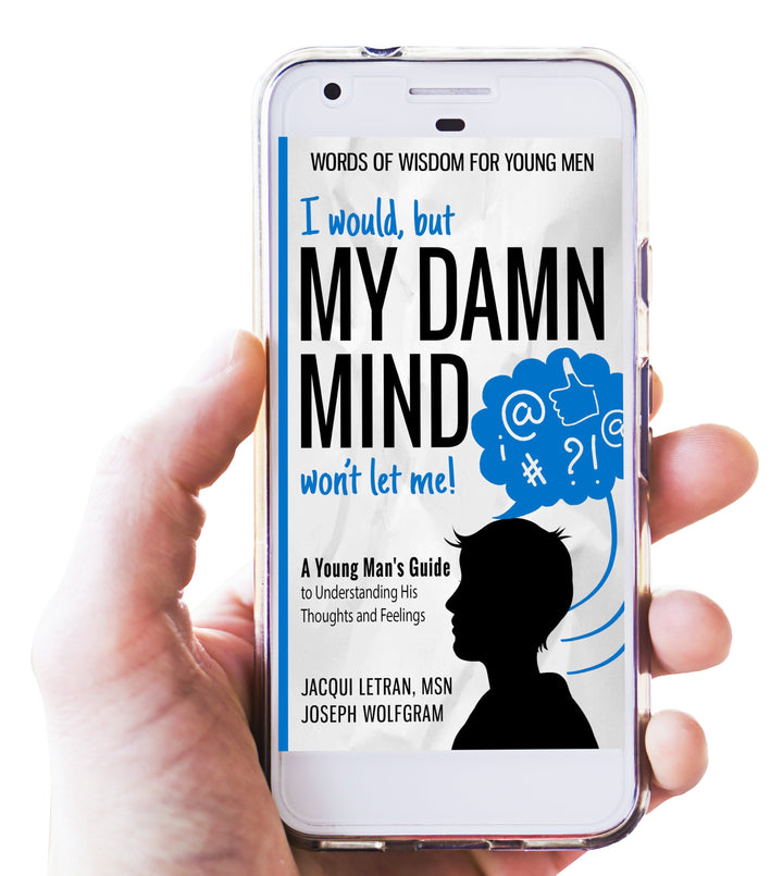 EBOOK- BOYS: I would, but MY DAMN MIND won't let me!