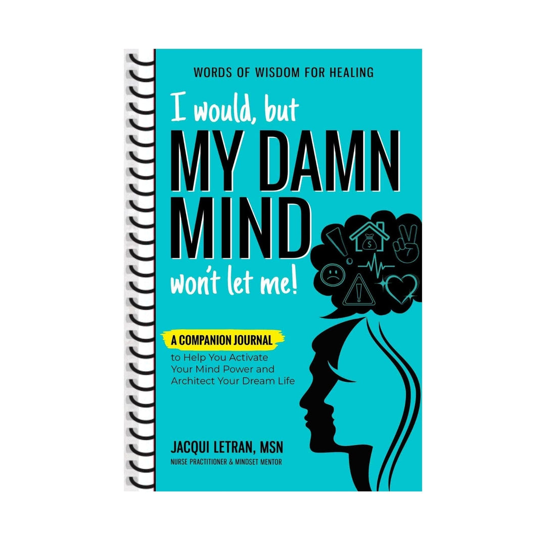 ADULTS: I would, but MY DAMN MIND won't let me! Guided Spiral Bound Companion Journal