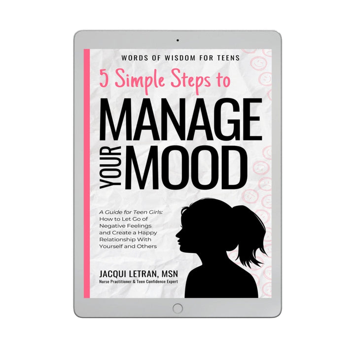 GIRL'S: 5 Simple Steps to Manage Your Mood: How to Let Go of Negative Feelings