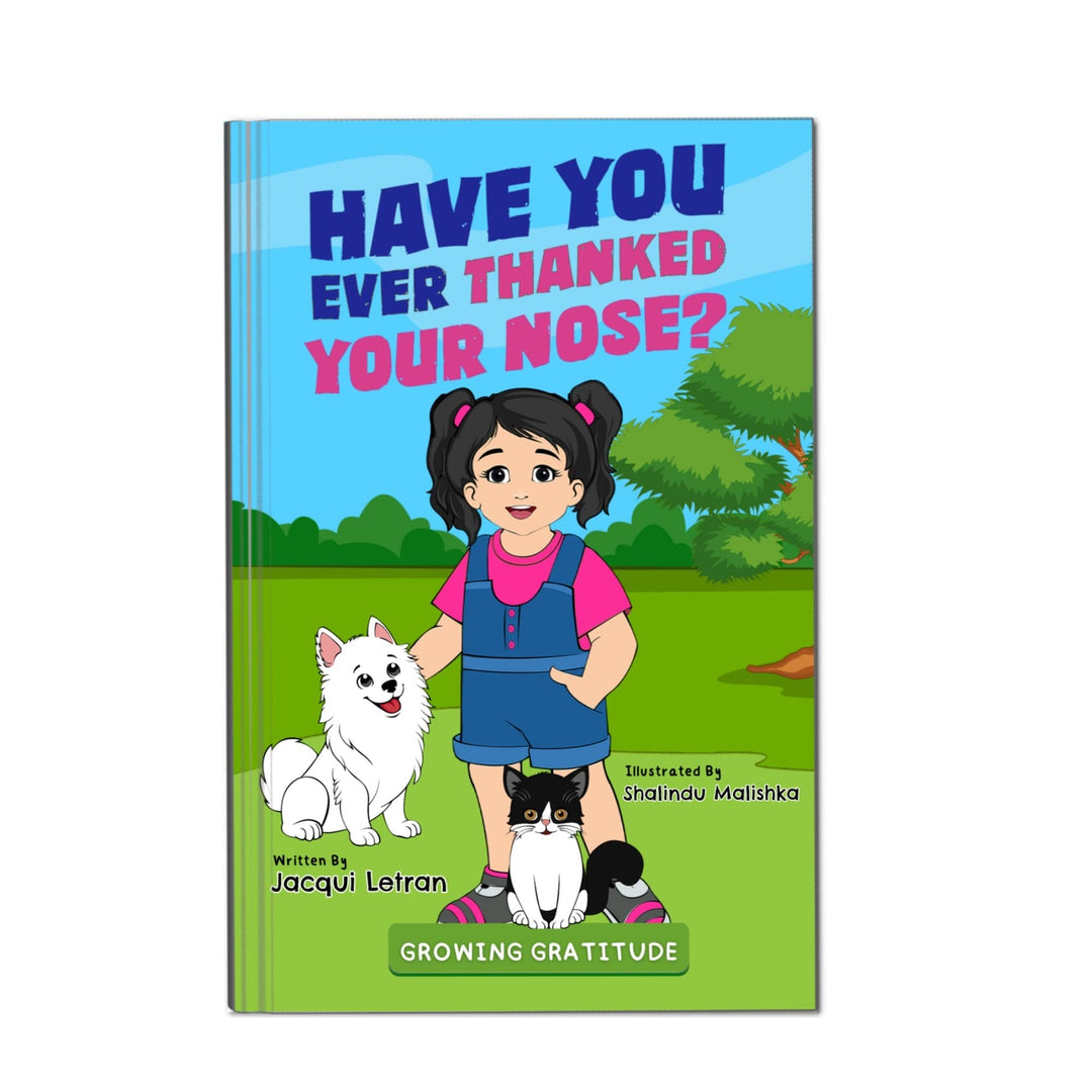 Have You Ever Thanked Your NOse? hard cover book