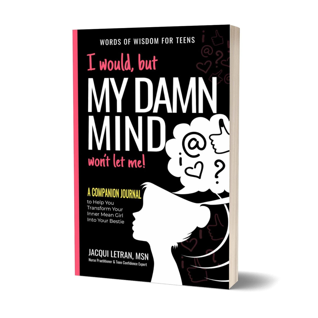 GIRLS: I would, but MY DAMN MIND won't let me! Guided Companion Journal