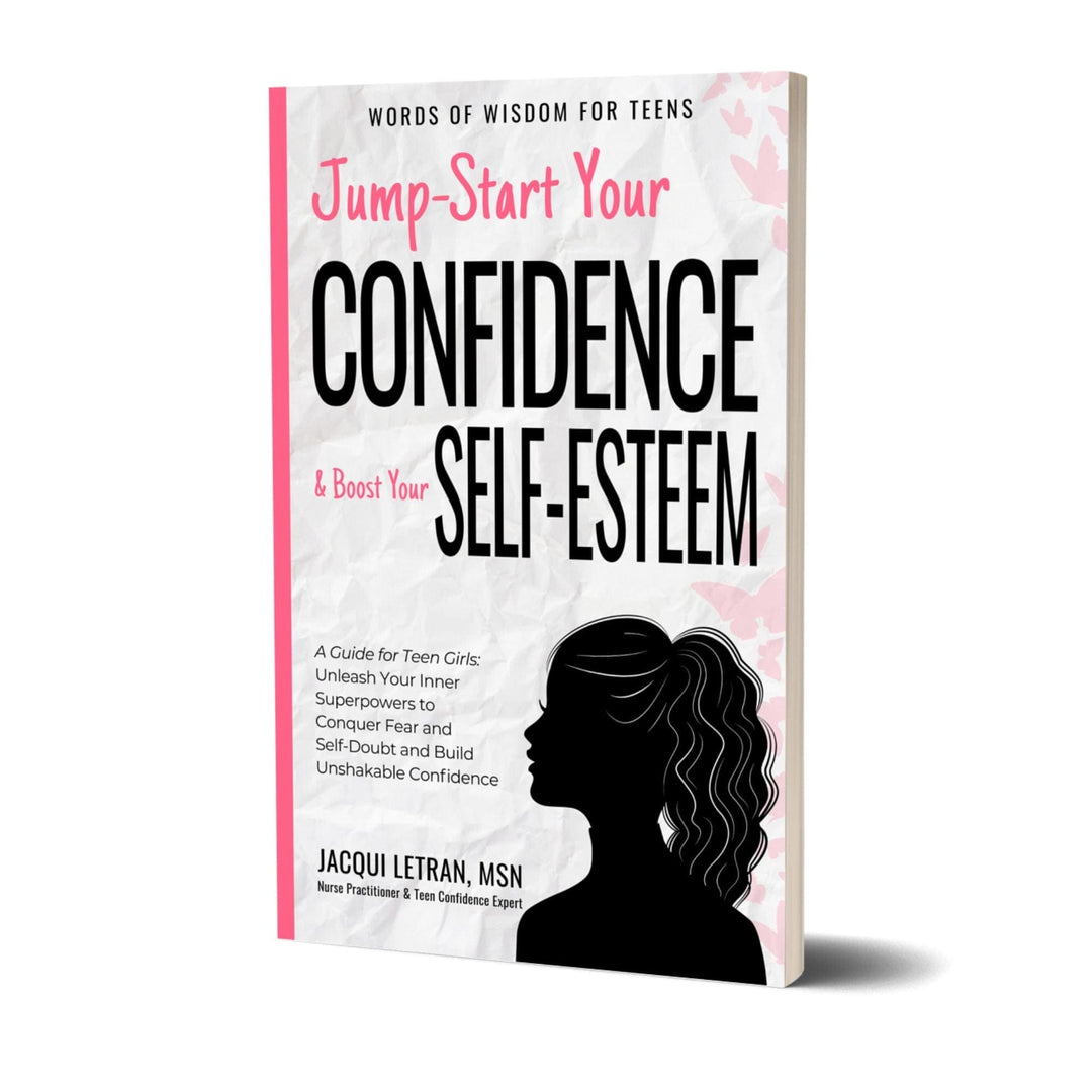 Jump-start your confidence and boost your self-esteem for teen girls