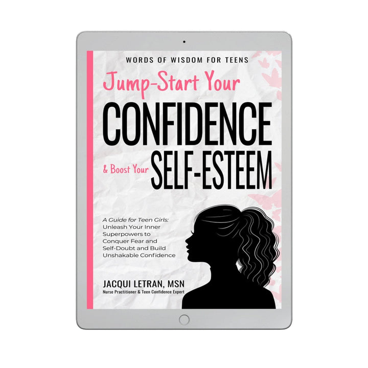 ebook: Jump-start your confidence and boost your self-esteem for teen girls